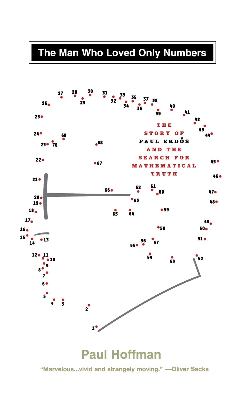 The Man Who Loved Only Numbers: The Story of Paul Erdos and the Search for Mathematical Truth cover