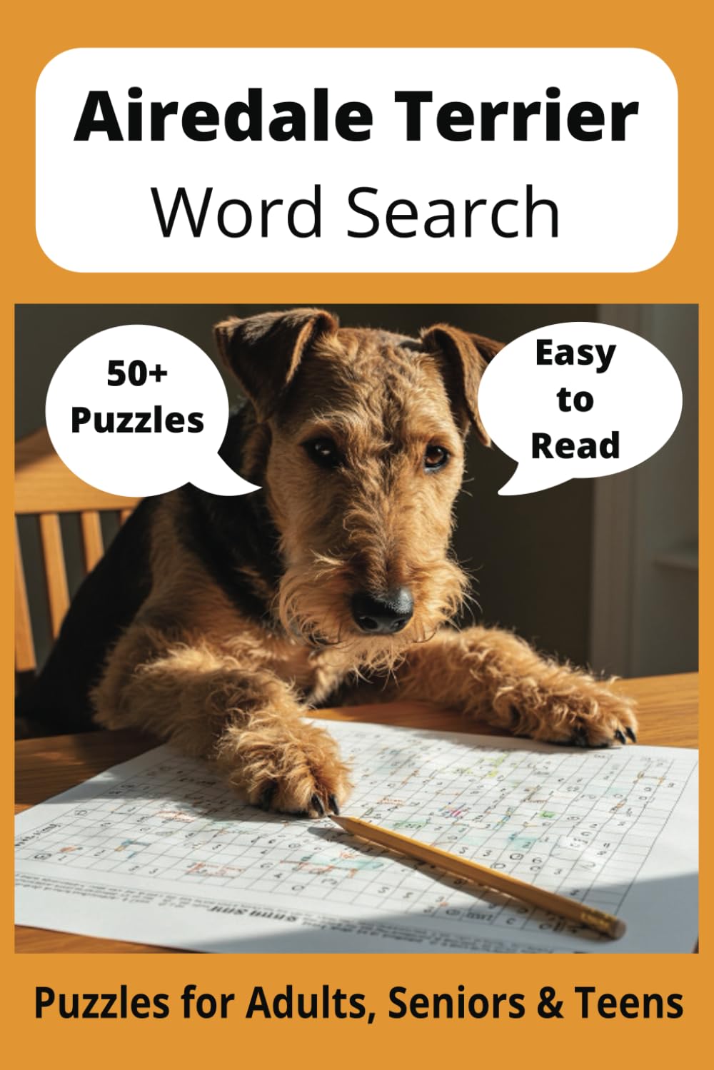 Airedale Terrier Word Search Puzzle Book: Word Searches with Easy to Read Print about Airedale Terriers, Loving Pets, Training and More | 6x9 inches, ... Gift for Vacations, Holidays and Free Times