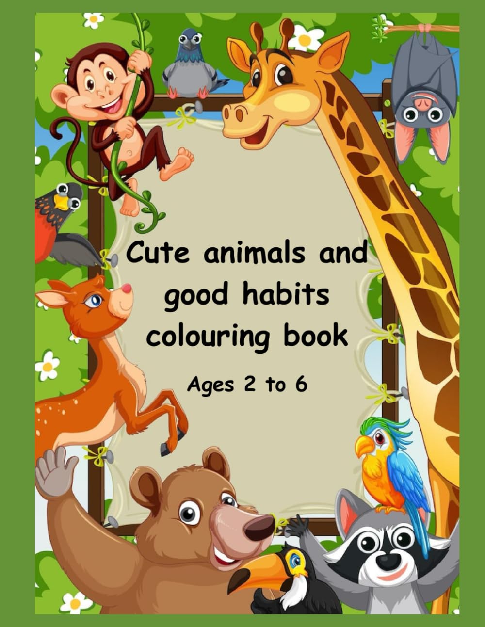 Cute Animals & Good Habits Coloring Book for Kids Ages 2–6: Fun and Simple Coloring Pages to Teach Daily Good Habits