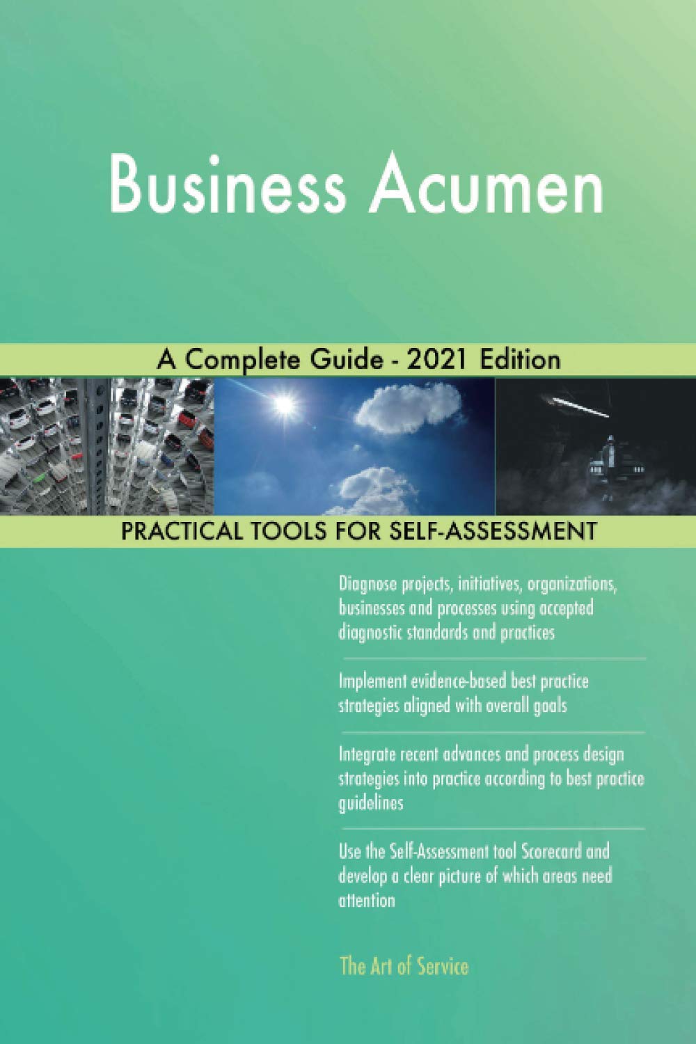 Business Acumen A Complete Guide - 2021 Edition