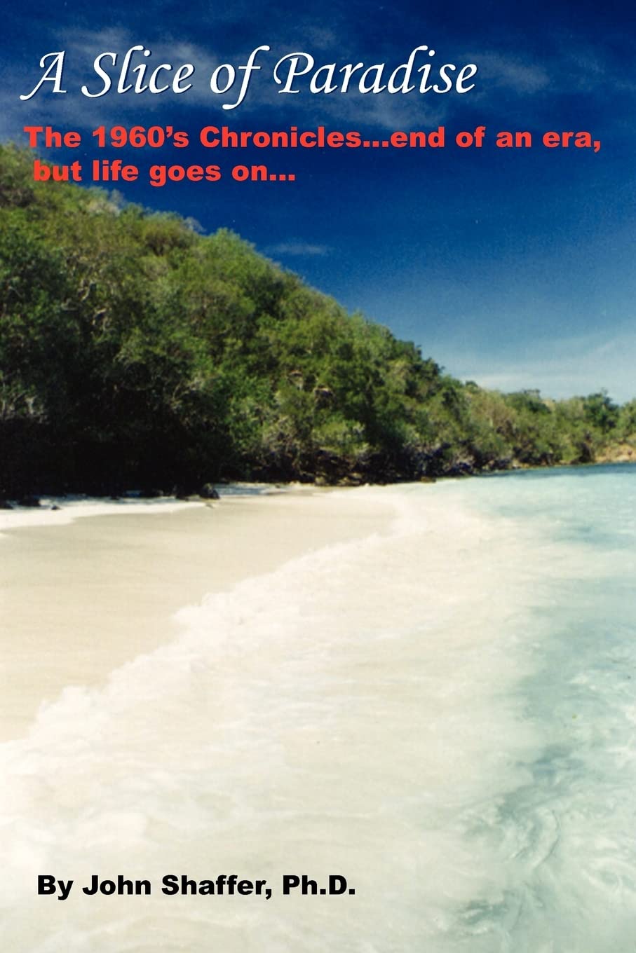 Authorhouse A Slice of Paradise Paperback – Import, 13 May 2005