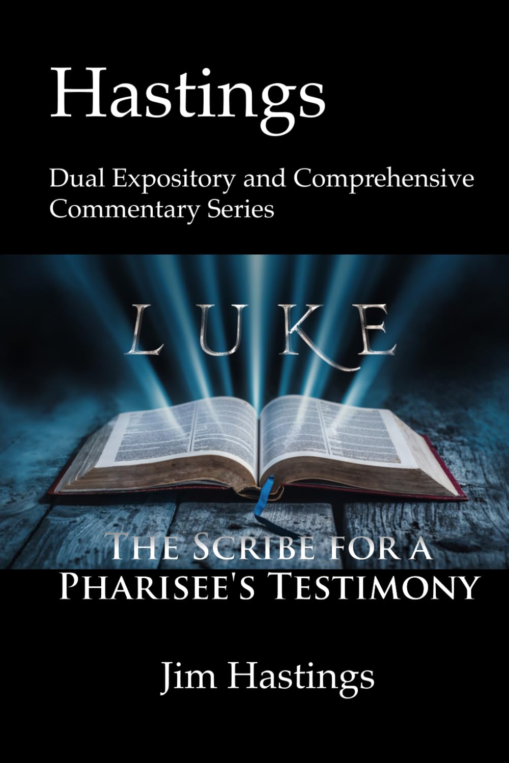 Luke: Hastings Dual Expository and Comprehensive Commentary Series