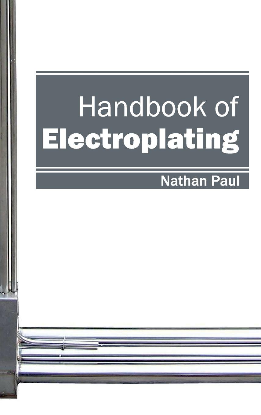 Handbook of Electroplating 9781632402691 Paul, Nathan Books