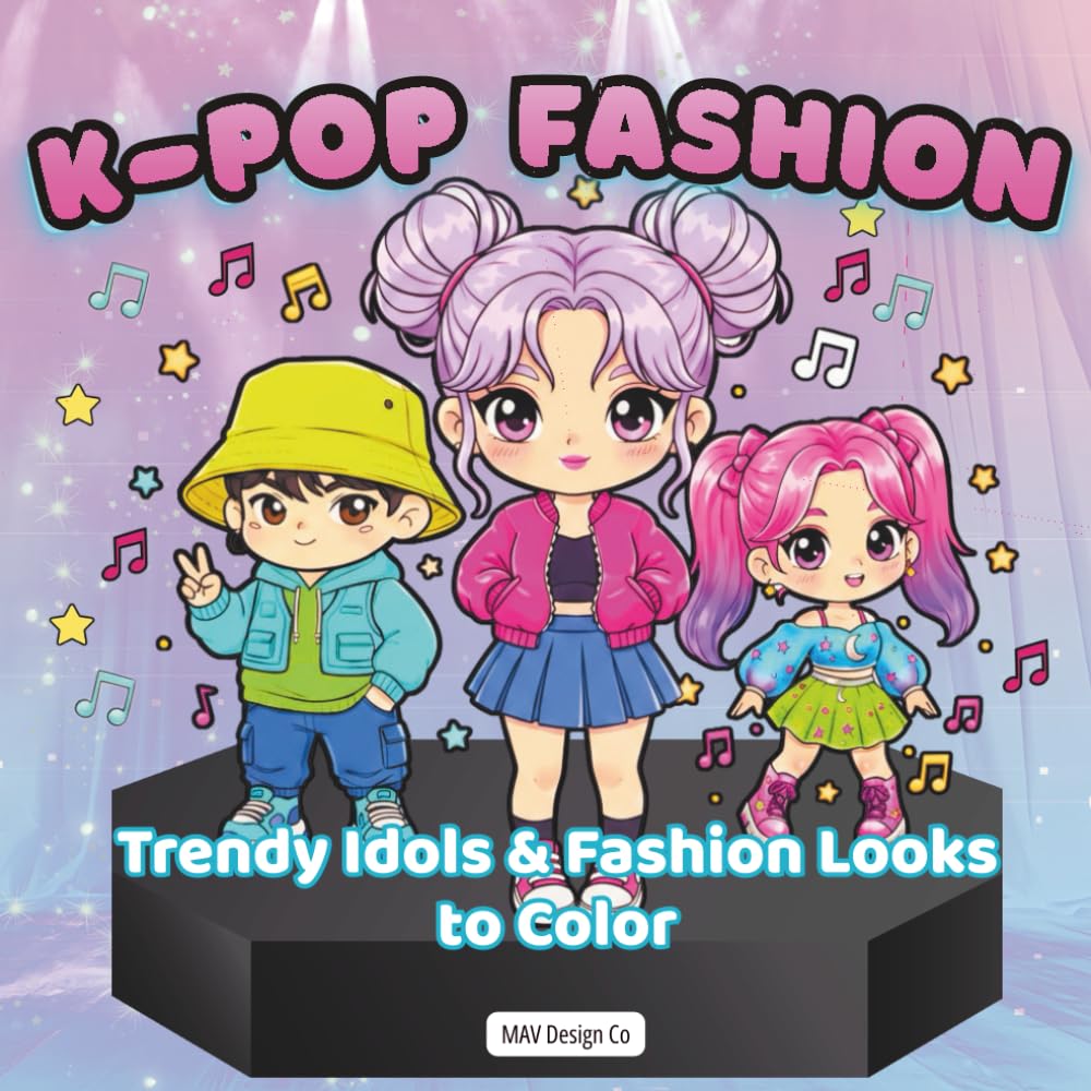 K-Pop Fashion Coloring Book: Cute & Trendy Idols, Stylish Outfits, and Fun K-Pop Inspired Fashion Looks to Color for Kids, Tweens & Teens
