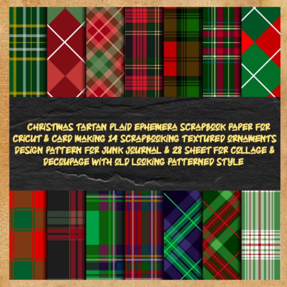 christmas tartan plaid ephemera scrapbook paper for cricut & card making 14 scrapbooking textured ornaments design pattern for junk journal & 28 sheet ... & decoupage with old looking patterned style