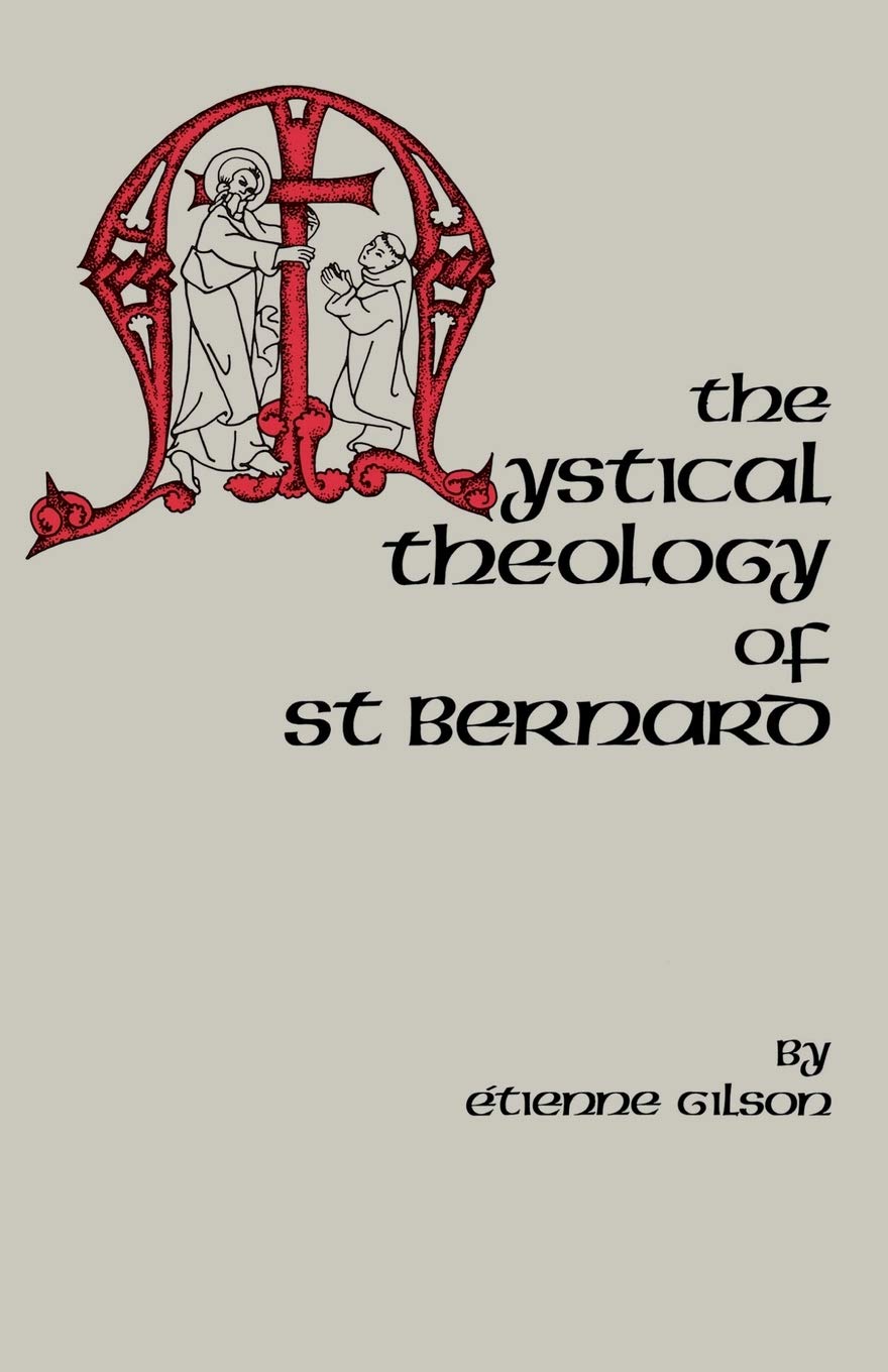 The Mystical Theology of St. Bernard: Volume 120 (Cistercian Studies Series, 120)