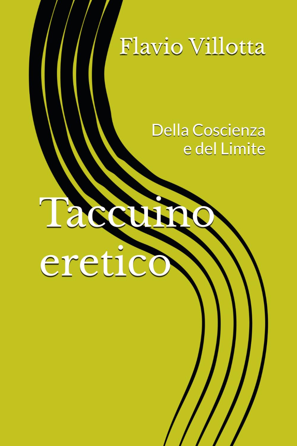 Taccuino eretico: Della Coscienza e del Limite