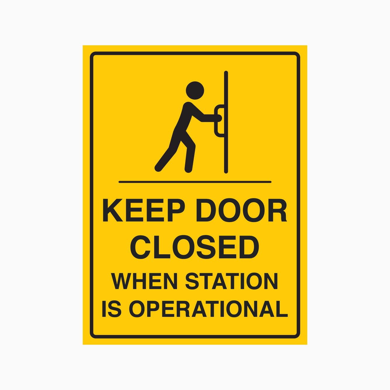 KEEP DOOR CLOSED WHEN STATION IS OPERATIONAL Sign, 12x8 Metal Tin Sign, door rule for running equipment stations.