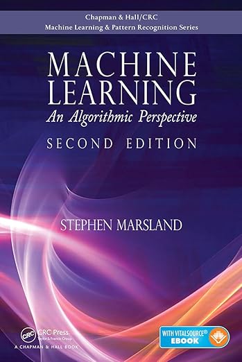 Machine Learning: An Algorithmic Perspective, Second Edition (Chapman ...