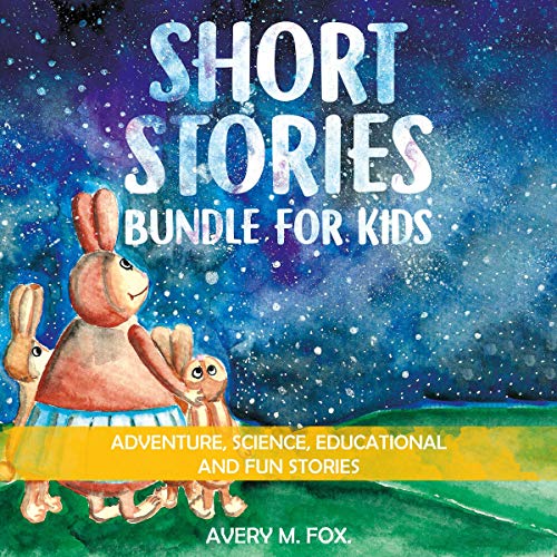 Short Stories Bundle for Kids Adventure, Science, Educational and Fun Stories