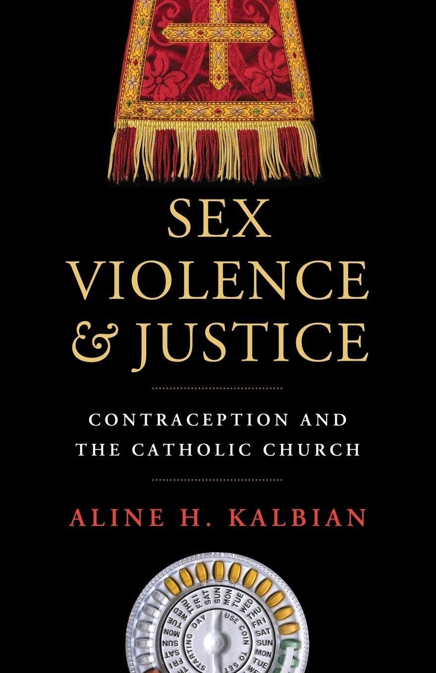 Buy Sex, Violence, & Justice: Contraception and the Catholic Church (Moral Traditions) — BookShops.in