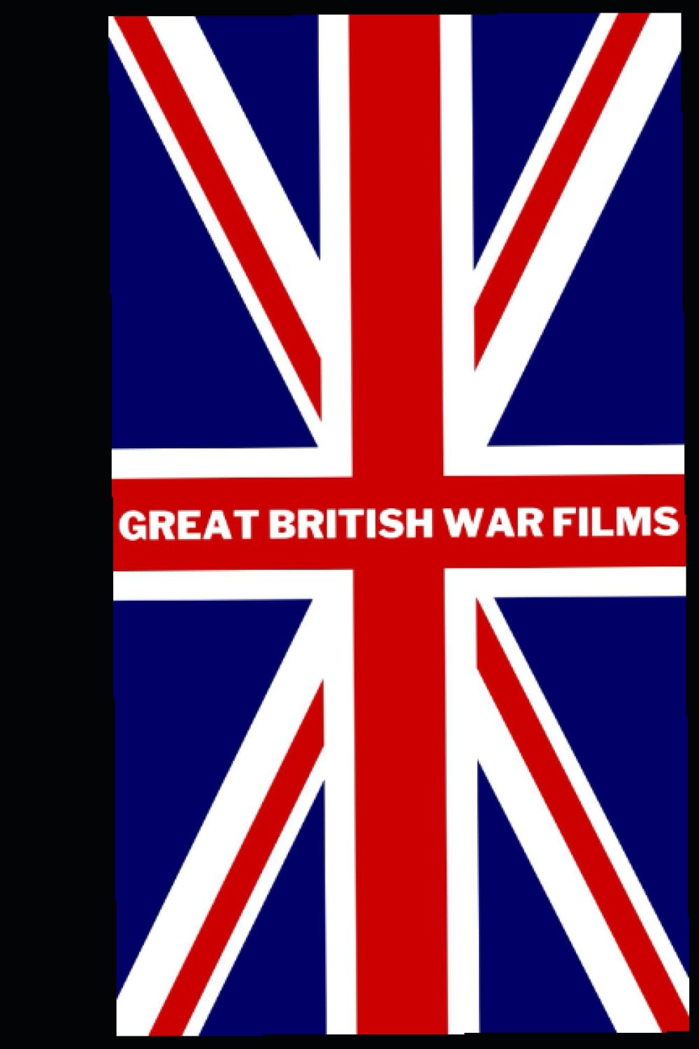 Great British War Films