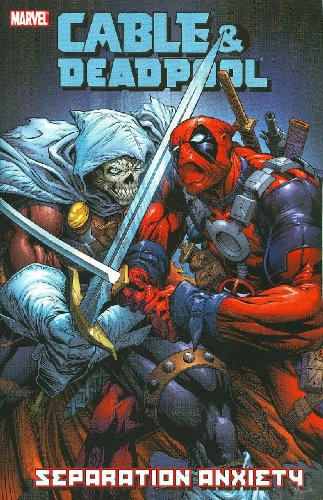 Cable & Deadpool 7: Separation Anxiety