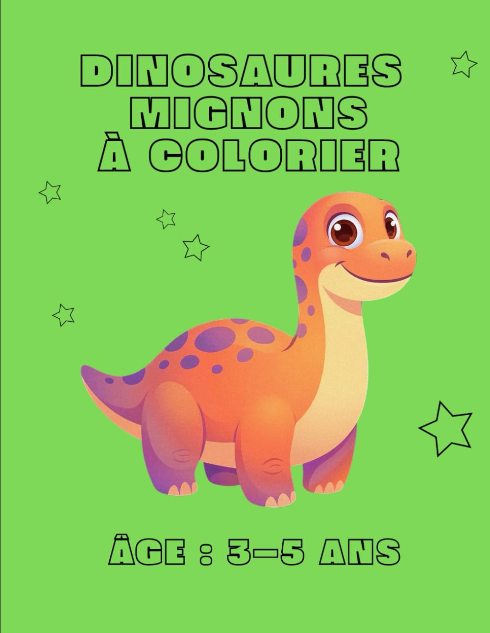 Dinosaures mignons - Mon premier livre de coloriage: Pour enfants de 3 à 5 ans – 40 pages de dessins simples à colorier