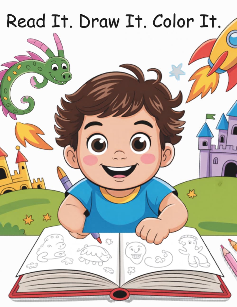 Read It. Draw It. Color It: A Children's Drawing & Coloring Book Where Your Child Can be a Storyteller & Artist! For Ages 6 -10.