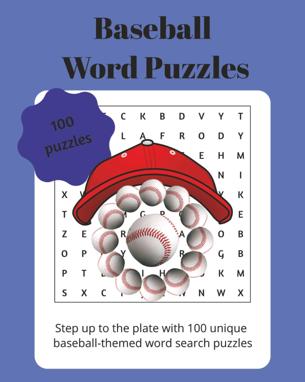 Baseball word searches: Step up to the plate with 100 unique baseball-themed word search puzzles