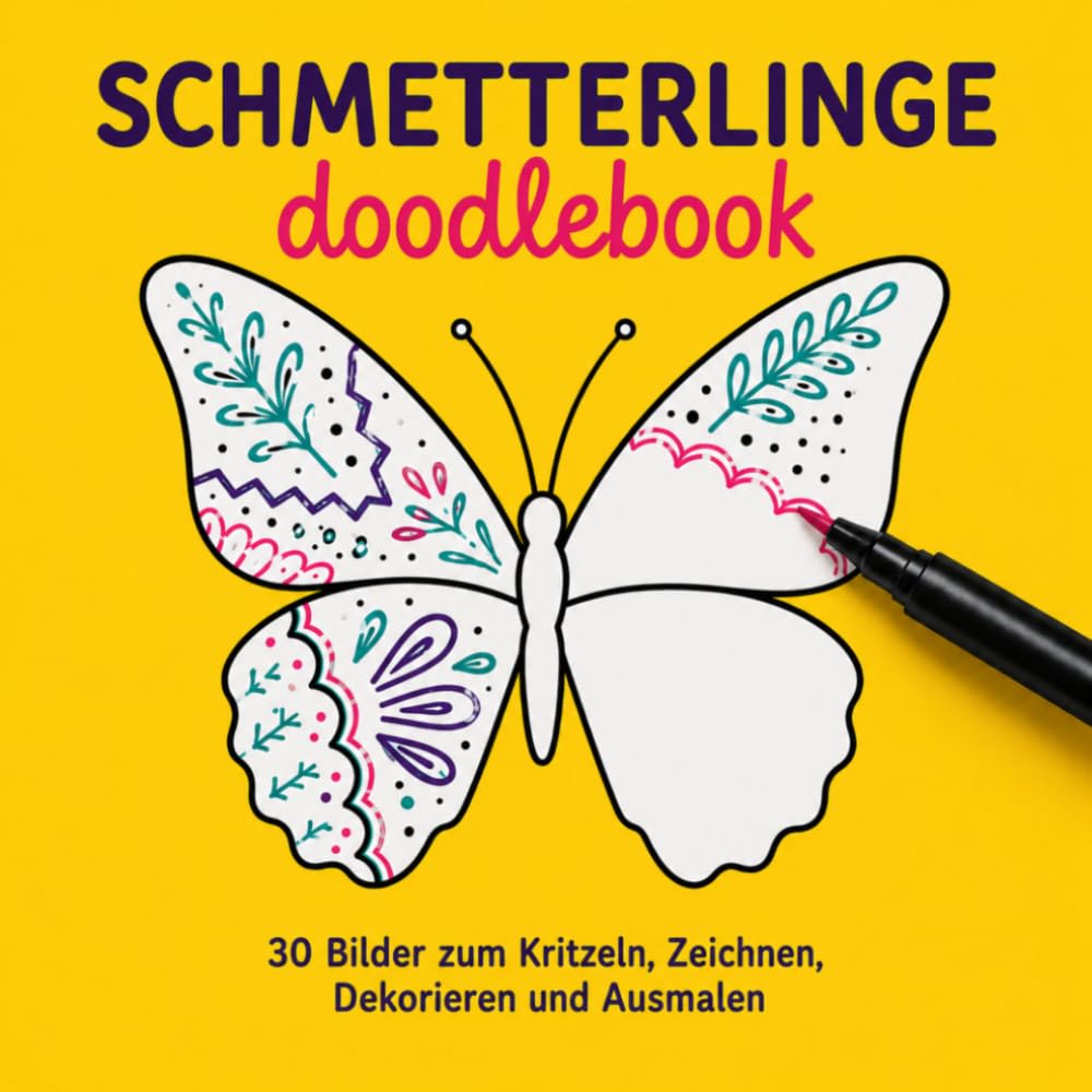 SCHMETTERLINGE doodlebook: 30 Bilder zum Kritzeln, Zeichnen, Dekorieren und Ausmalen | Kreativspaß für Kinder und Erwachsene