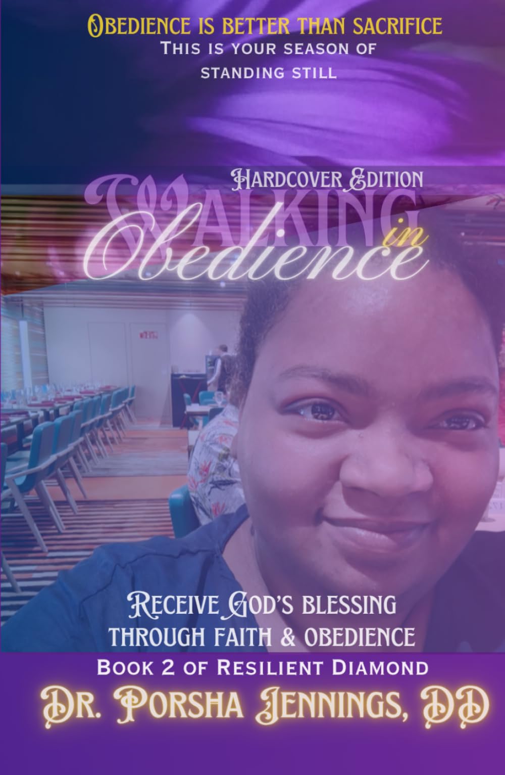Walking in Obedience: Receive God's Blessing Through Faith & Obedience (Resilient Diamond Series)