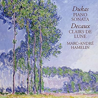 Dukas: Piano Sonata Decaux: Clairs de lune