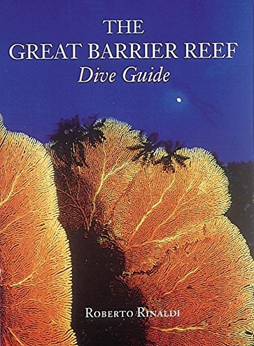 The Great Barrier Reef Dive Guide (Abbeville Diving Guides)