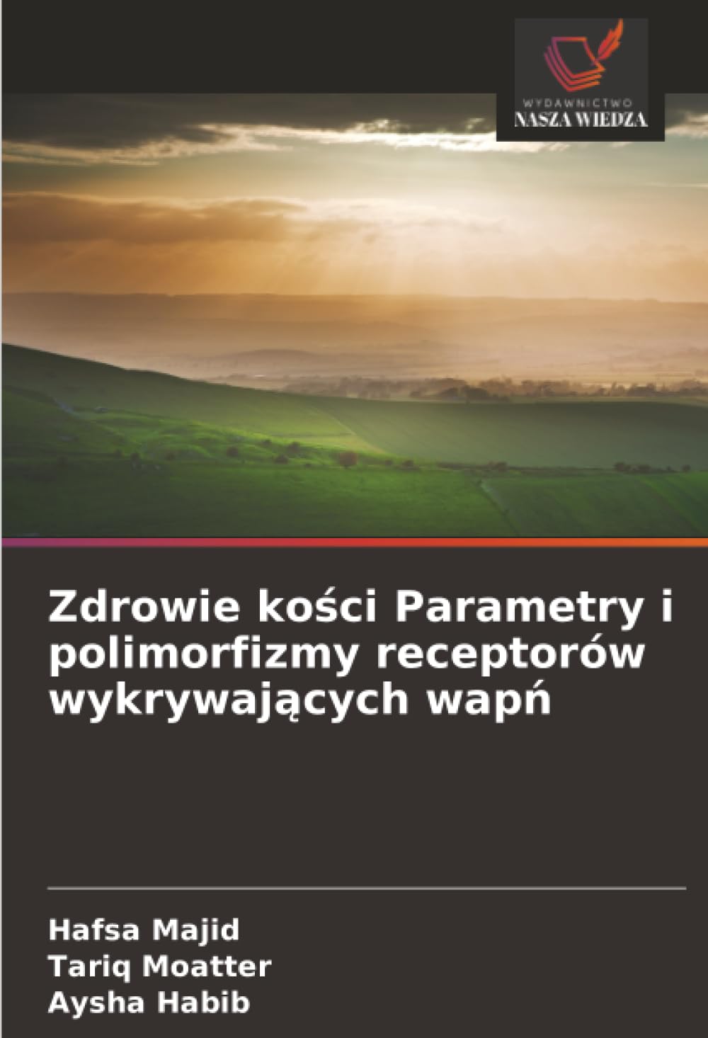 Zdrowie ko¿ci Parametry i polimorfizmy receptorów wykrywaj¿cych wap¿