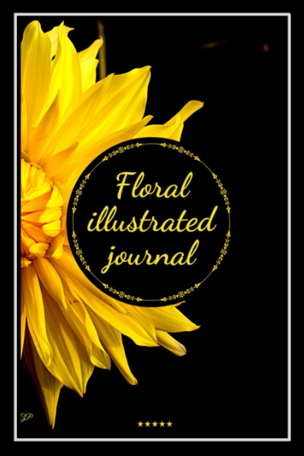 Floral illustrated Journal (Colorful Paper): Beautiful illustrations and Coloured Pictures of Flowers (Floral Journals)