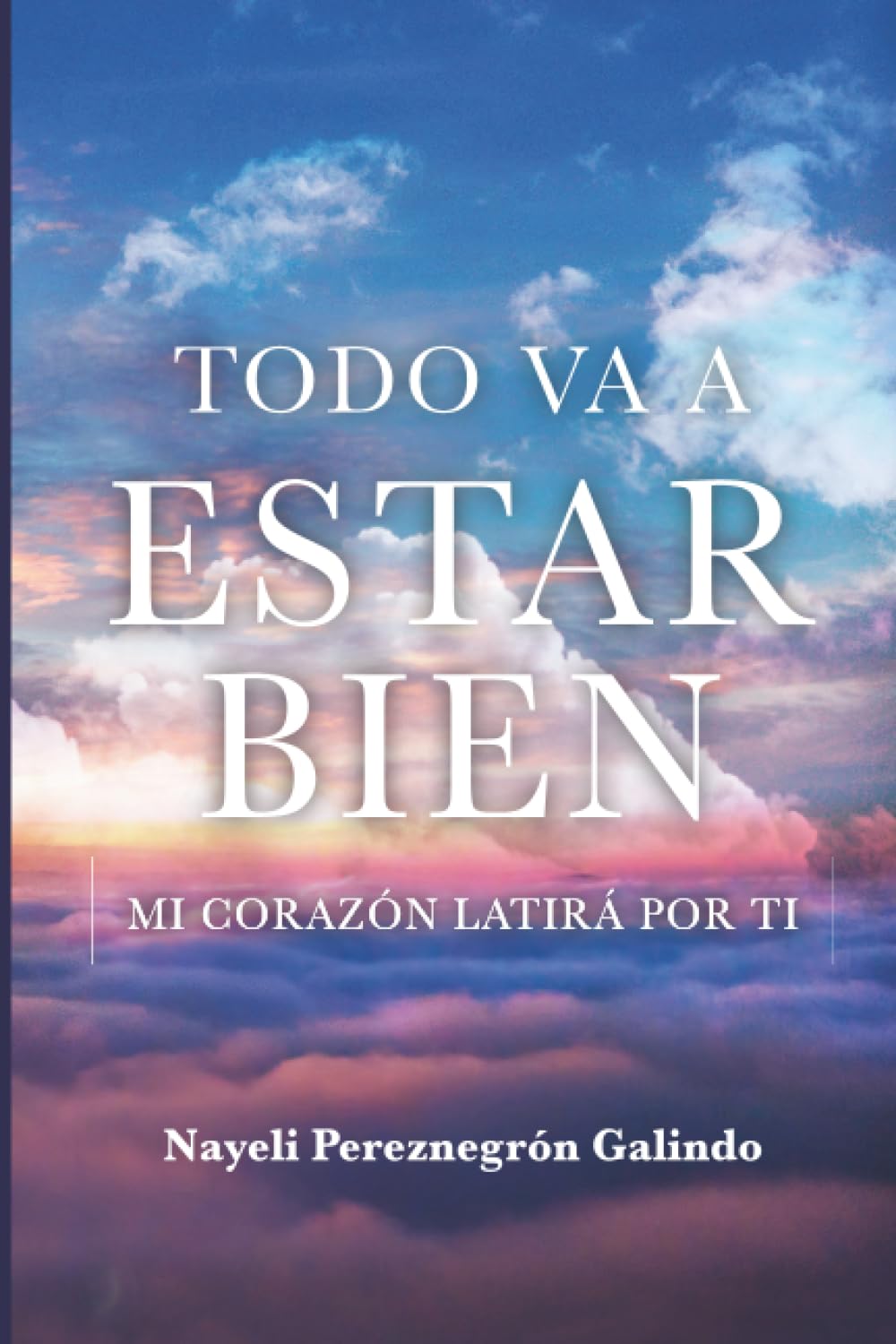Todo va a estar bien: Mi corazón latirá por ti