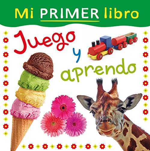 Mi primer libro. Juego y aprendo (Mis primeras palabras) (Spanish Edition)