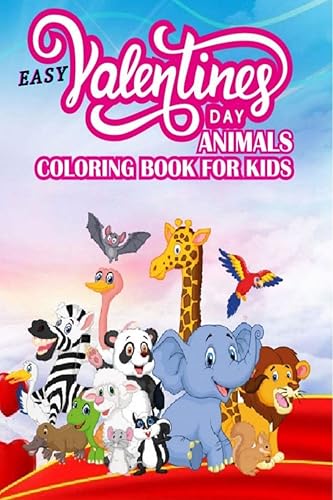 Easy Valentines Day Animals Coloring Book For Kids : The Valentine's Day coloring book for kids ages 4-8 cute animals &amp; Cute love valentines day animals coloring pages for kids