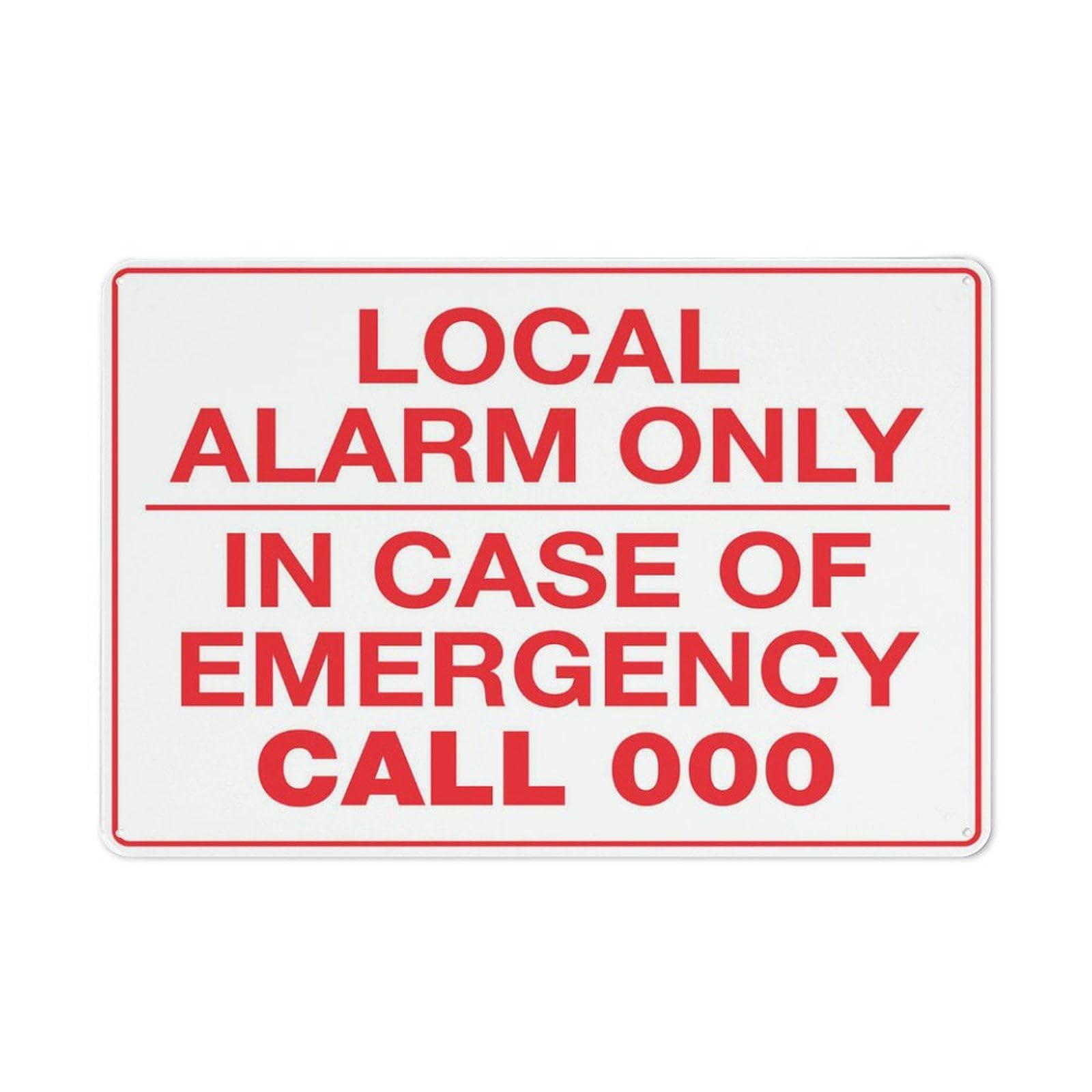 Local Alarm Only In Case Of Emergency Call 000 Sign For House 12" X 8" Yard Sign, Premium Aluminum, Sun-Proof, Rust-Free