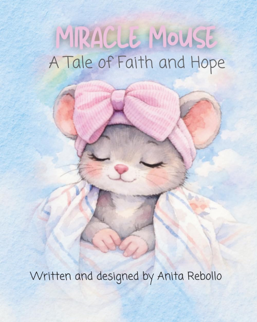 Miracle Mouse: A Tale of Faith and Hope
