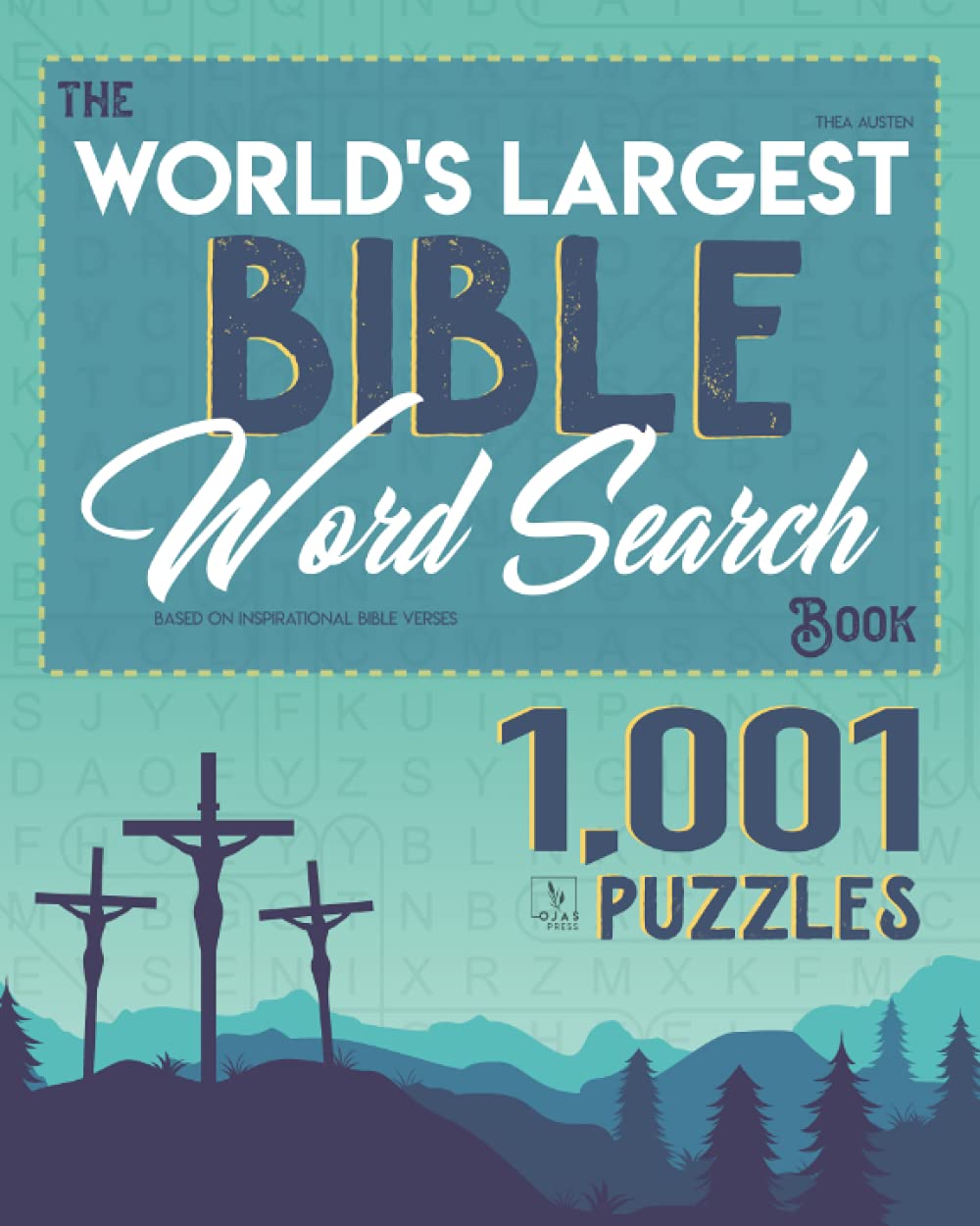 The World's Largest Bible Word Search Book: 1,001 Puzzles Based on Inspirational Bible Verses