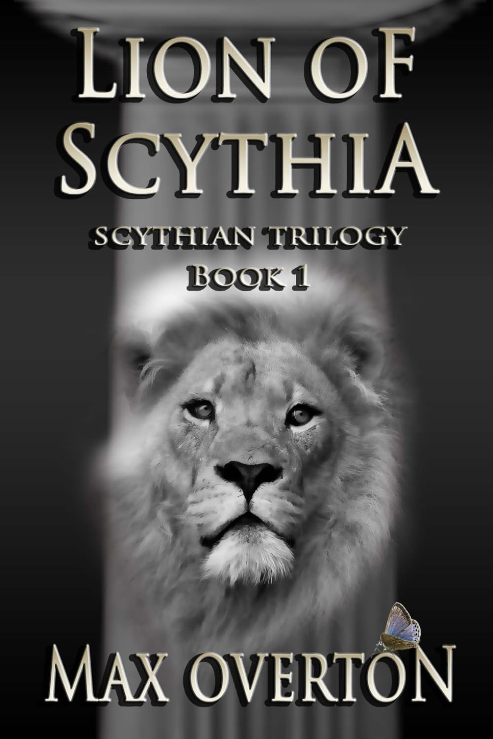 Scythian Trilogy Book 1: Lion of Scythia
