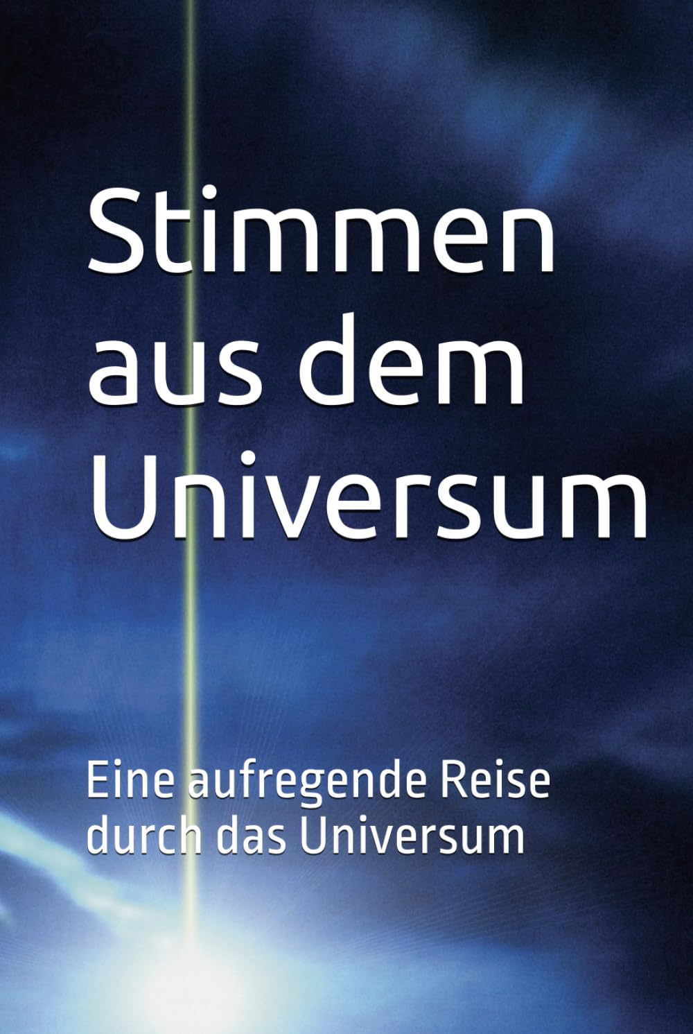 Stimmen aus dem Universum: Eine aufregende Reise durch das Universum