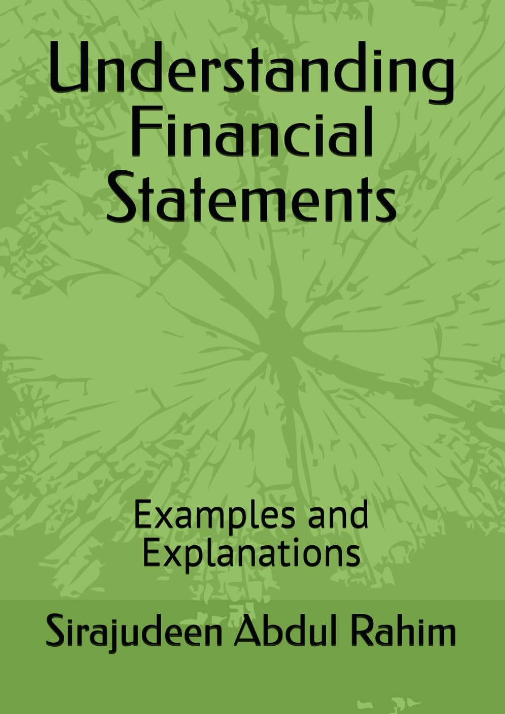 Understanding Financial Statements: Examples and Explanations