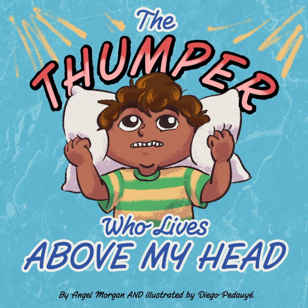 The Thumper Who Lives Above My head