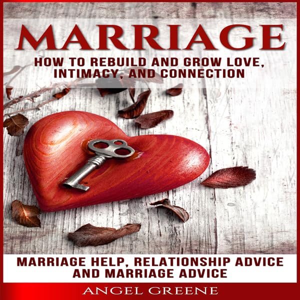 Cover art for Marriage: How to Rebuild and Grow Love, Intimacy, and Connection