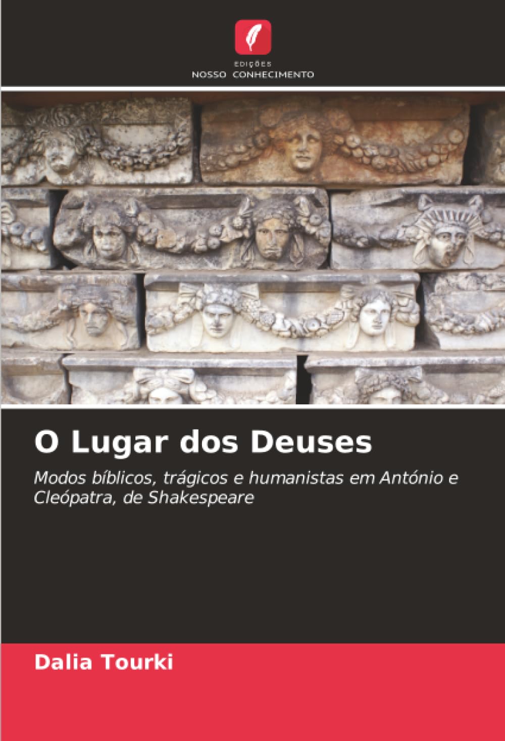 O Lugar dos Deuses: Modos bíblicos, trágicos e humanistas em António e Cleópatra, de Shakespeare