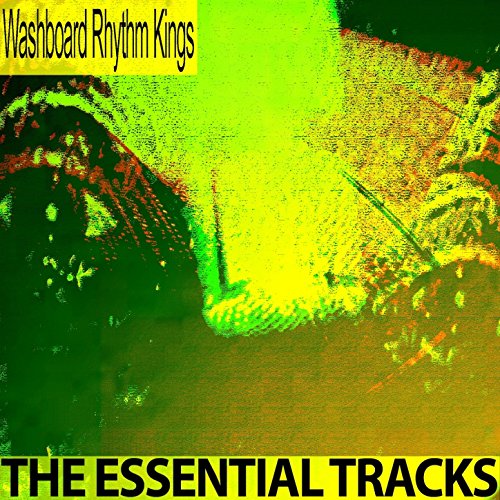 Amazon Music Washboard Rhythm KingsのThe Essential Tracks (Remastered
