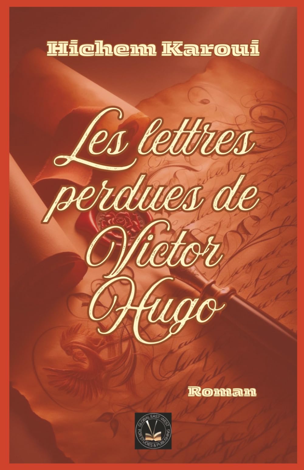 Les lettres perdues de Victor Hugo