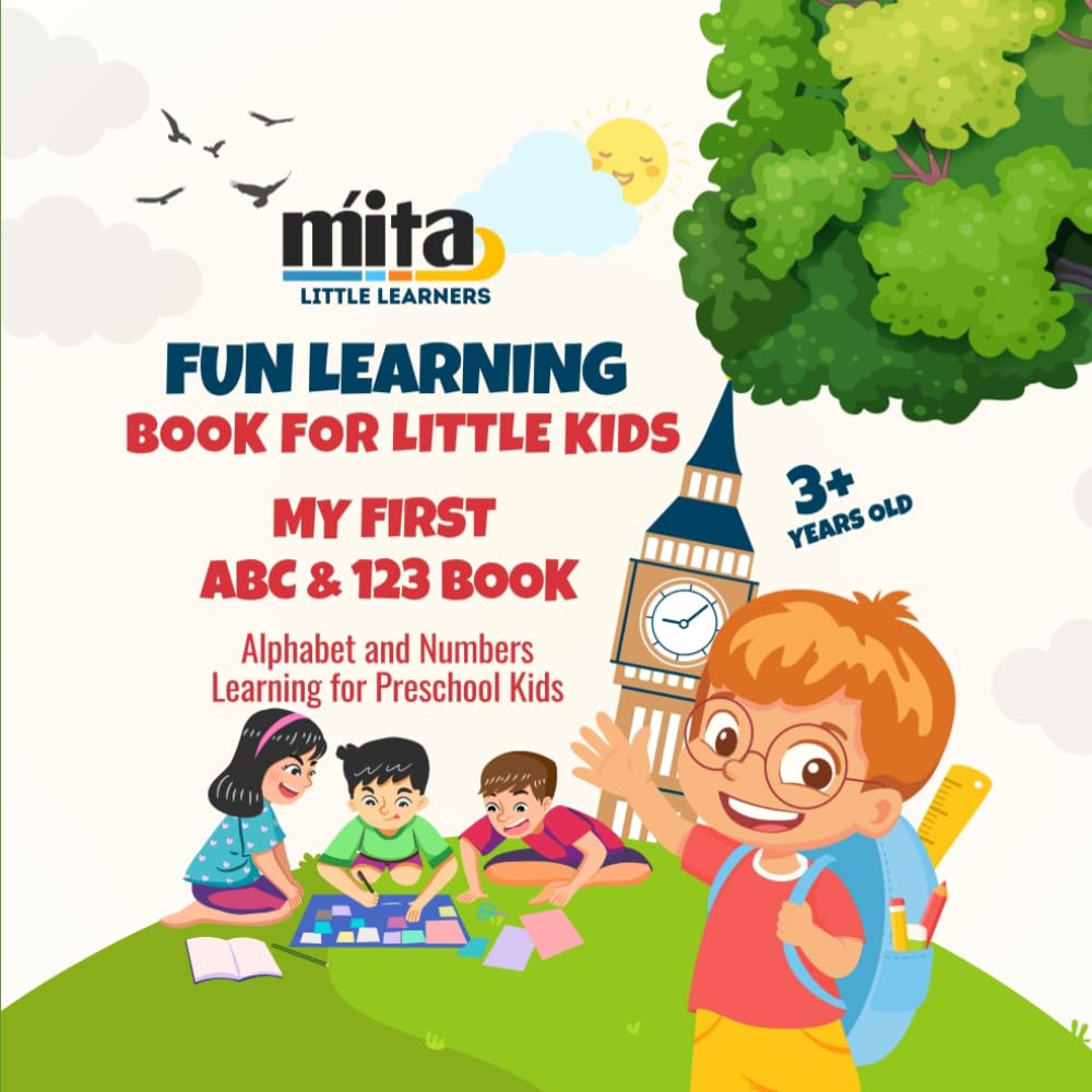 My First ABC & 123 Learning Book for Kids: Fun Alphabet and Number Learning Book for Preschool Kids Age 3+