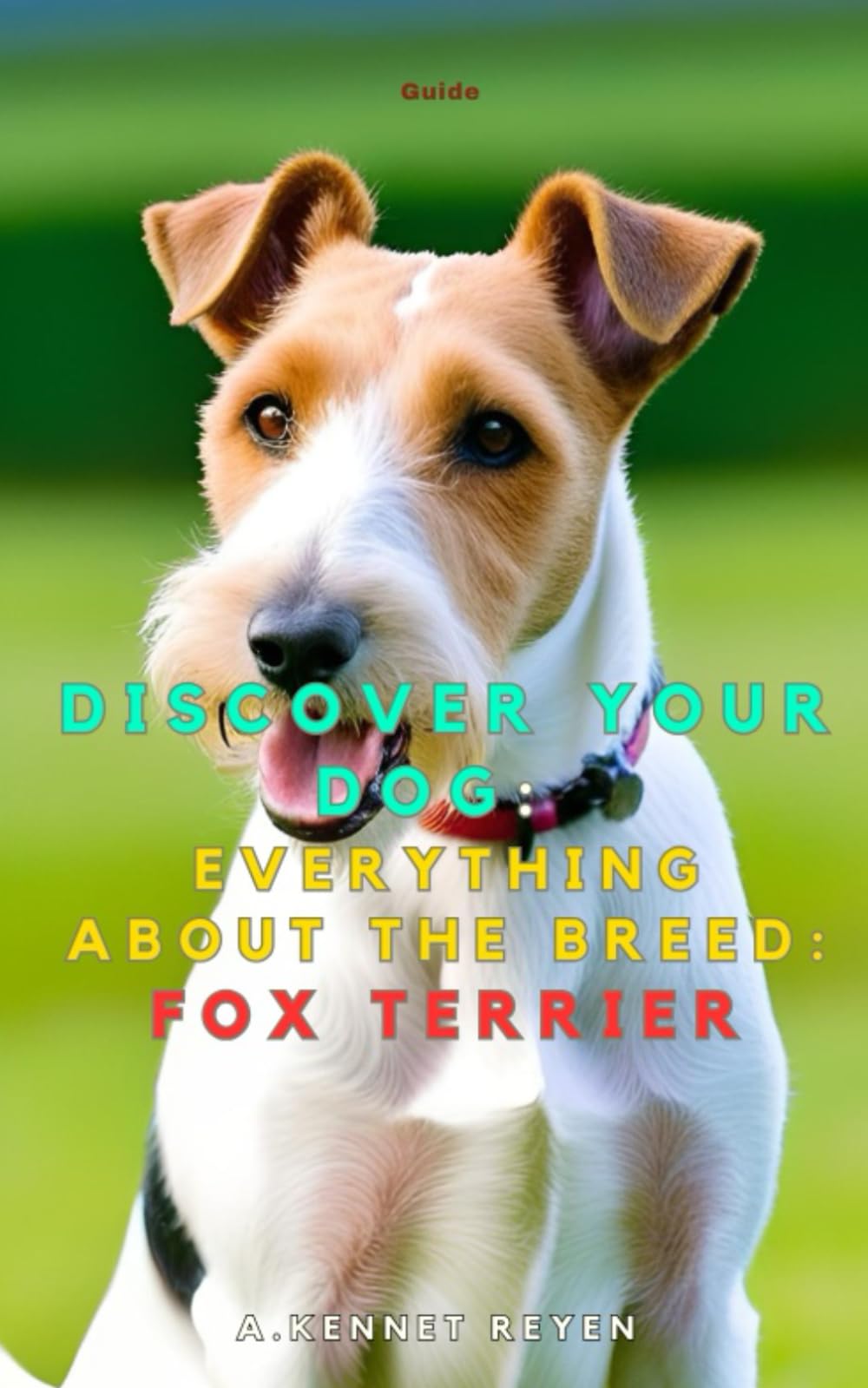 Discover your dog: Everything about the breed: Fox Terrier