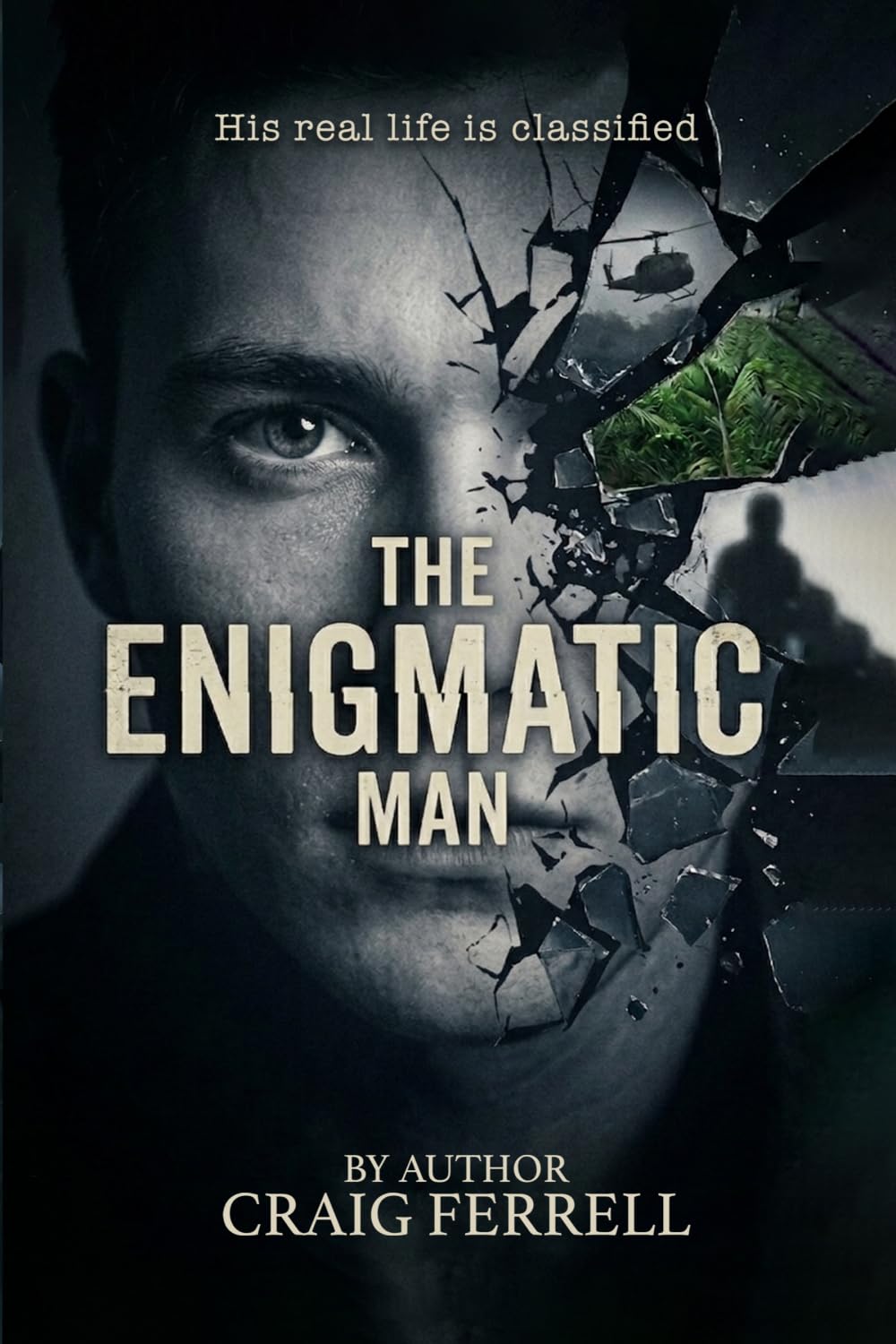 THE ENIGMATIC MAN: He Hides in Plain Sight