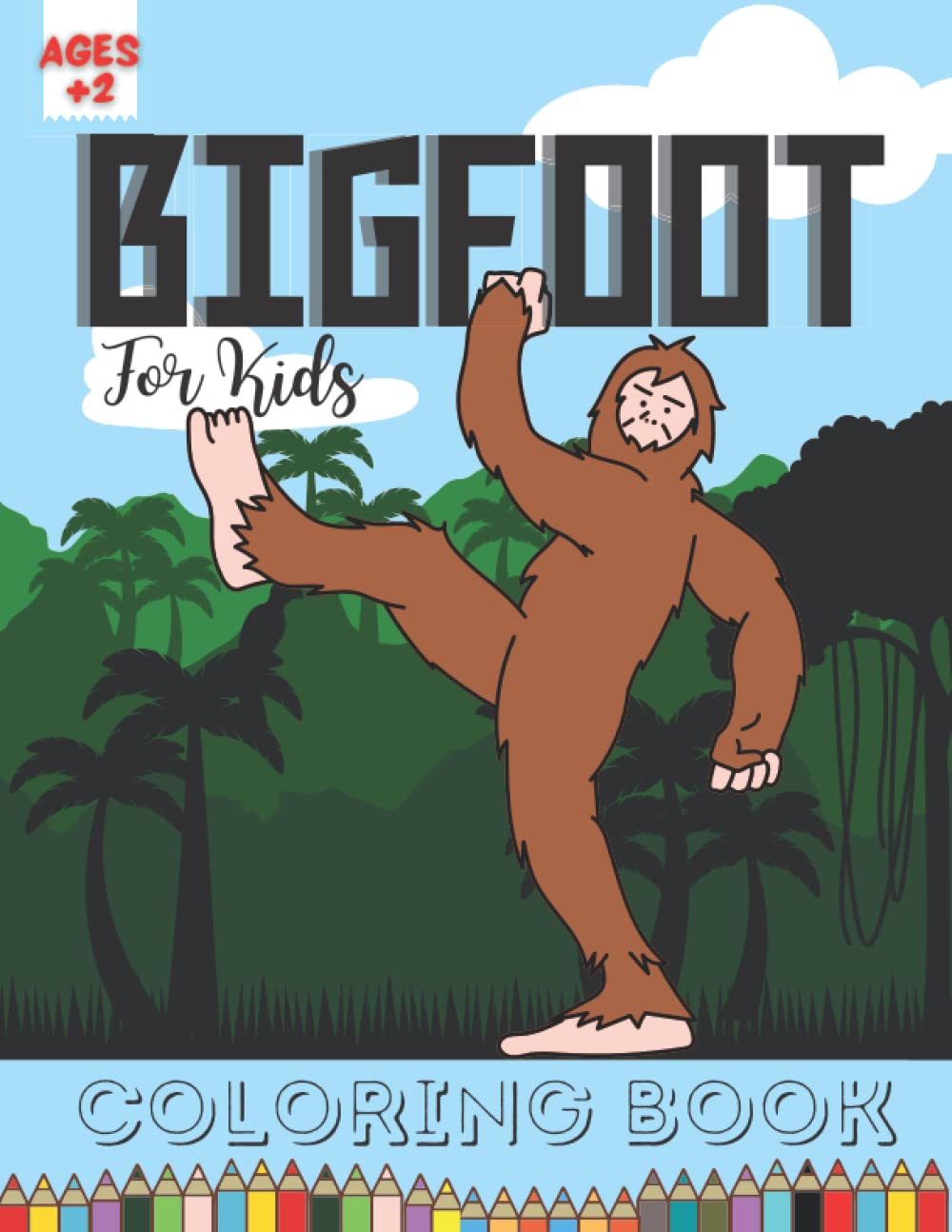 Bigfoot Coloring Book: Bigfoot Coloring Book for Kids Ages 2,3,4,5...Fun Coloring Pages for Kids and Adults Featuring Original Bigfoot Sasquatch Illustrations, snakes book kids