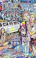 The Dissolving Zinc Theatre 0692428720 Book Cover