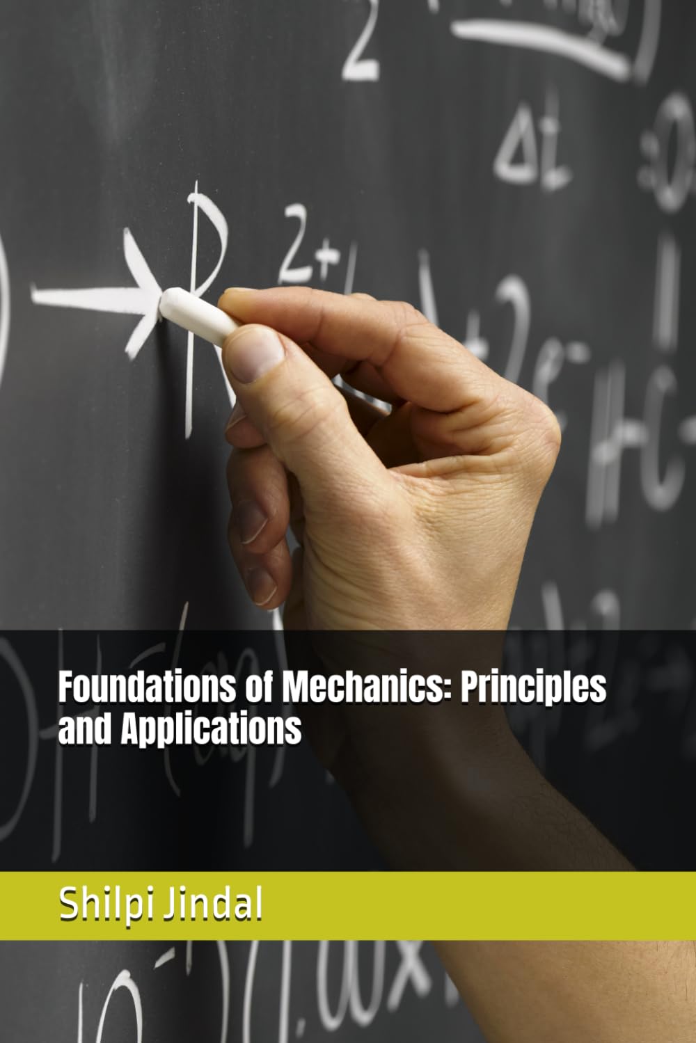 Foundations of Mechanics: Principles and Applications