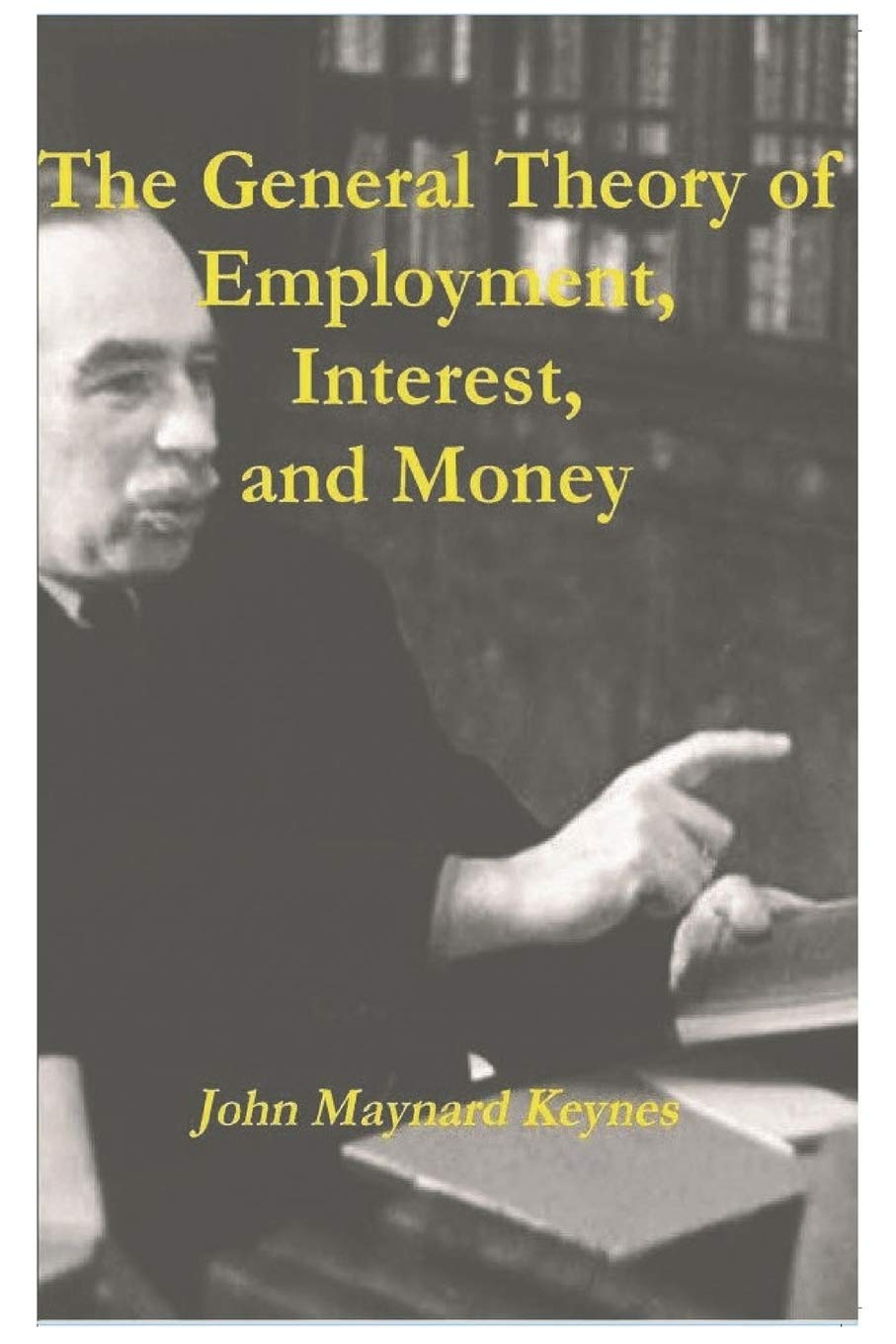 The General Theory of Employment, Interest, and Money Paperback – Import, 1 March 2021
