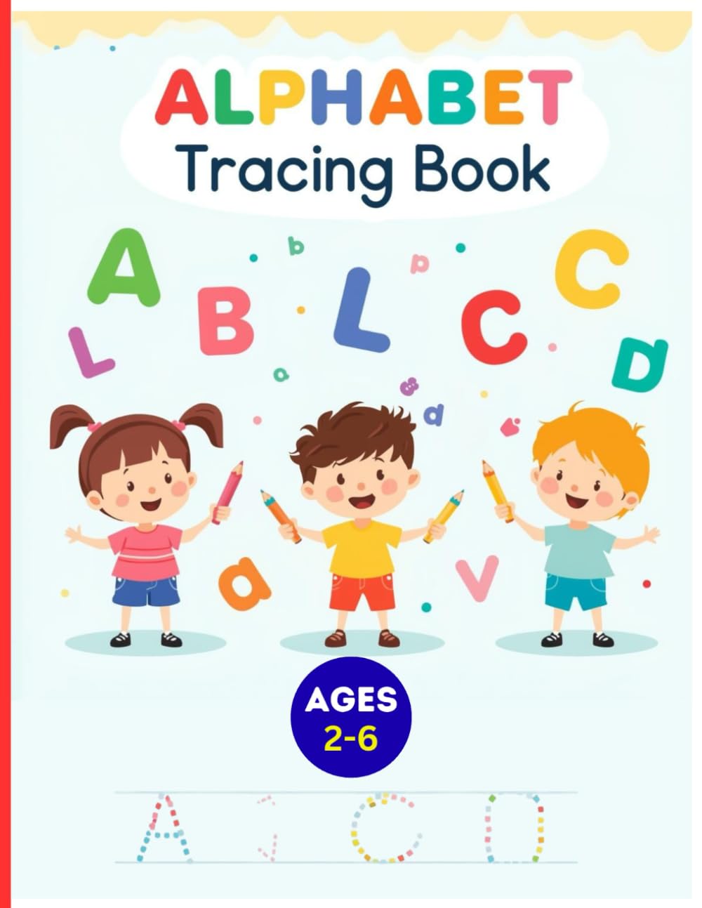 Alphabet Tracing Book A–M for Toddlers: Capital and Lowercase Letter Handwriting Practice for Preschool and Kindergarten Kids (Ages 2–6)
