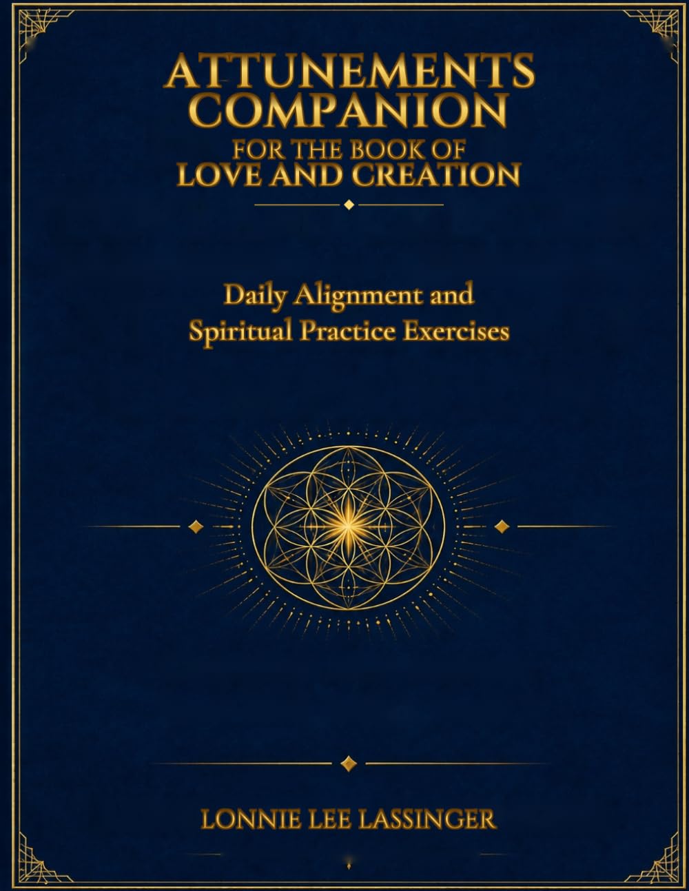 Attunements Companion for The Book of Love and Creation: Daily Alignment and Spiritual Practice Exercises
