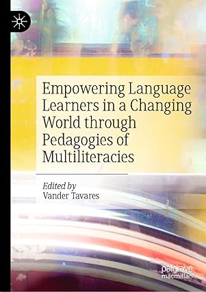 Empowering Language Leaers in a Changing World through Pedagogies of Multiliteracies-Wow! eBook